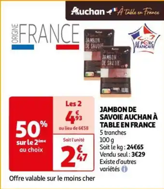 Auchan JAMBON DE SAVOIE aanbieding