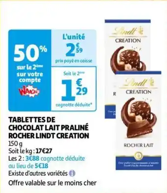 Auchan TABLETTES DE CHOCOLAT LAIT PRALINÉ ROCHER LINDT CREATION 150 g aanbieding