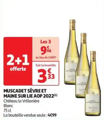 Auchan MUSCADET SÈVRE ET MAINE SUR LIE AOP 2022 Château la Vrillonière Blanc 75 cl aanbieding