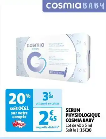 SERUM PHYSIOLOGIQUE COSMIA BABY Lot de 40 x 5 ml