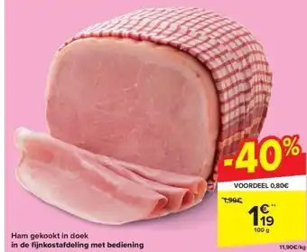 Carrefour Ham gekookt in doek in de fi jnkostafdeling met bediening aanbieding