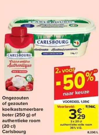 Carrefour Ongezouten of gezouten koelkastsmeerbare boter (250 g) of authentieke room (20 cl) carlsbourg aanbieding
