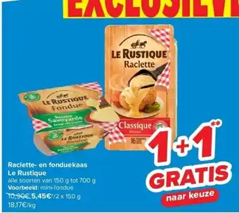 Carrefour Raclette- en fonduekaas le rustique aanbieding