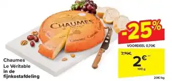 Carrefour Chaumes le véritable in de fi jnkostafdeling aanbieding
