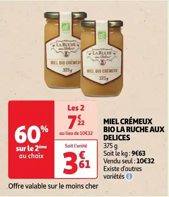 Auchan MIEL CRÉMEUX BIO LA RUCHE AUX DELICES 375g aanbieding