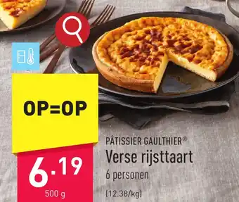 ALDI PÂTISSIER GAULTHIER Verse rijsttaart 500g aanbieding