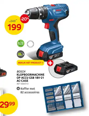Brico Bosch Klopboormachine Op Accu GSB 18V-21 AC-Case REF 10069113 + Koffer Accessories aanbieding