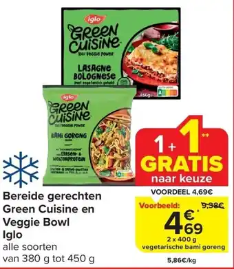 Carrefour Bereide gerechten green cuisine en veggie bowl iglo aanbieding