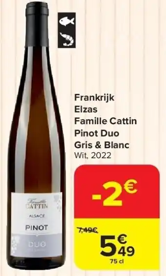 Carrefour Frankrijk Elzas Famille Cattin Pinot Duo Gris & Blanc aanbieding