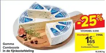 Carrefour Gamma Cambozola in de fi jnkostafdeling aanbieding