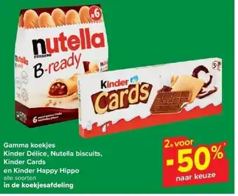 Carrefour Gamma koekjes Kinder Délice, Nutella biscuits, Kinder Cards en Kinder Happy Hippo aanbieding