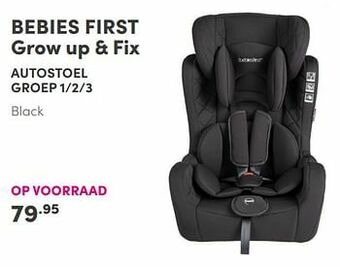 Baby & Tiener Bebies first grow up + fix autostoel aanbieding