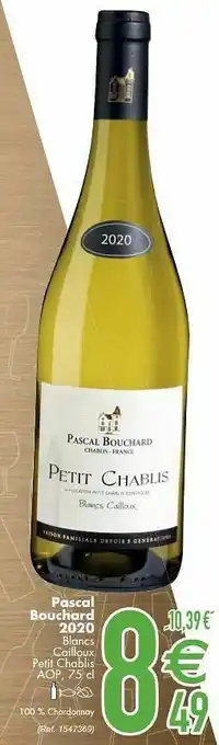 Pascal bouchard 2020 blancs cailloux petit chablis aop