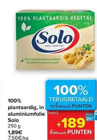 Carrefour 100% Plantaardig In Aluminiumfolie Solo aanbieding