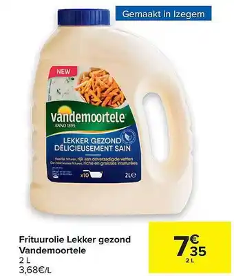 Carrefour Frituurolie Lekker Gezond Vandemoortele aanbieding