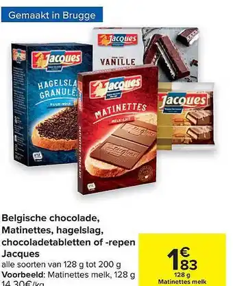 Carrefour Belgische Chocolade, Matinettes, Hagelslag, Chocoladetabletten Of -repen Jacques aanbieding