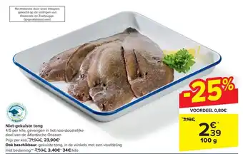 Carrefour Niet-gekuiste tong 100g aanbieding