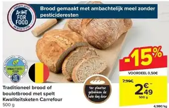 Carrefour Traditioneel brood of boulotbrood met spelt Kwaliteitsketen Carrefour aanbieding