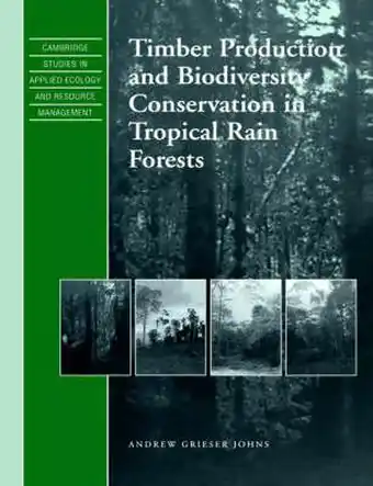 Bol.com Timber Production And Biodiversity Conservation In Tropical aanbieding
