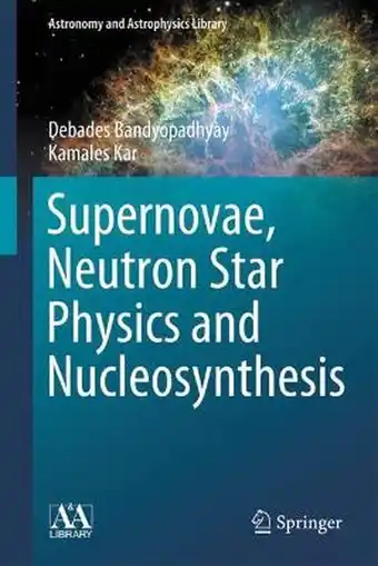Bol.com Astronomy and Astrophysics Library- Supernovae, Neutron Star Physics and Nucleosynthesis aanbieding