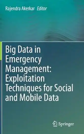 Bol.com Big Data in Emergency Management Exploitation Techniques for Social and Mobile aanbieding