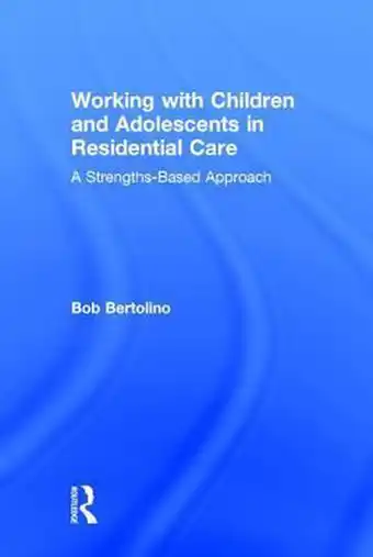 Working With Children and Adolescents in Residential Care