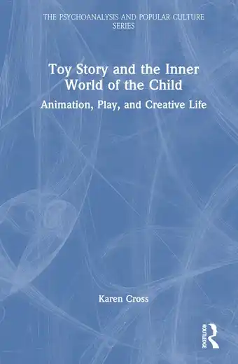 Bol.com The Psychoanalysis and Popular Culture Series- Toy Story and the Inner World of the Child aanbieding