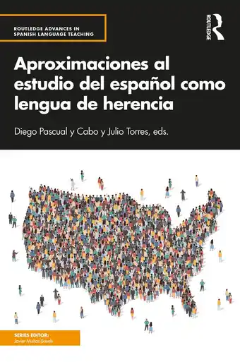 Routledge Advances in Spanish Language Teaching- Aproximaciones al estudio del español como lengua de herencia