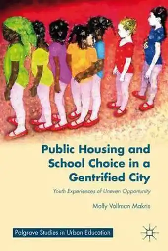 Bol.com Public Housing and School Choice in a Gentrified City aanbieding