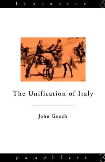 Lancaster Pamphlets-The Unification of Italy