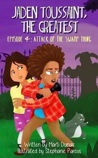 Jaden Toussaint, the Greatest- Attack of the Swamp Thing