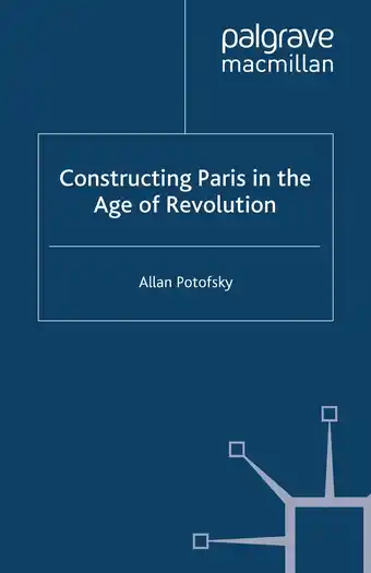 Bol.com Constructing Paris in the Age of Revolution aanbieding