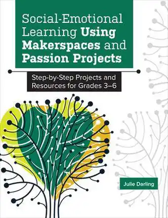 Bol.com Social-Emotional Learning Using Makerspaces and Passion Projects aanbieding