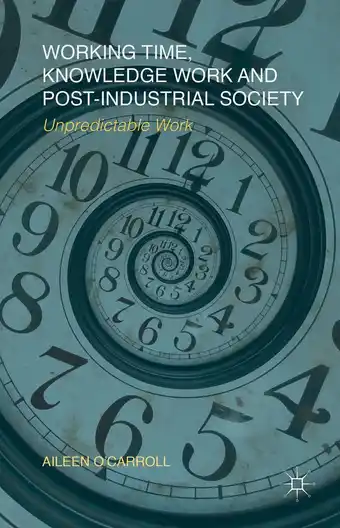 Bol.com Working Time, Knowledge Work and Post-Industrial Society aanbieding