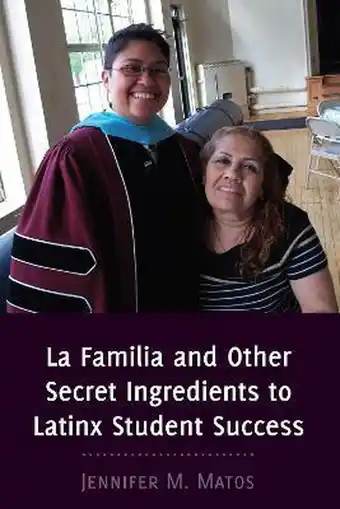 Bol.com La Familia and Other Secret Ingredients to Latinx Student Success aanbieding