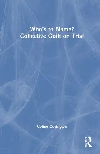 Bol.com Who’s to Blame? Collective Guilt on Trial aanbieding