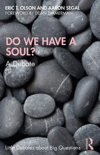 Little Debates about Big Questions- Do We Have a Soul?
