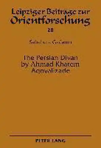 The Persian Divan by Ahmad Khatem Aqovalizade