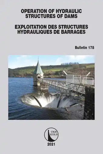 ICOLD Bulletins Series- Operation of Hydraulic Structures of Dams / Exploitation des Structures Hydrauliques de Barrages