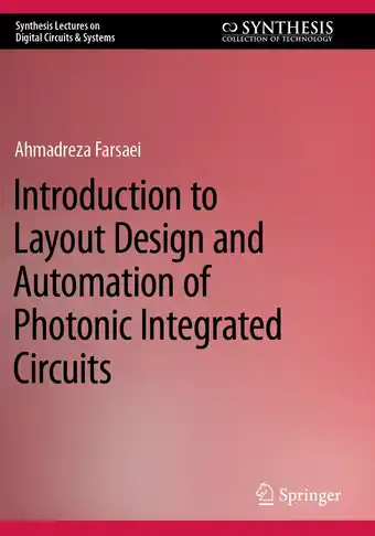 Bol.com Synthesis Lectures on Digital Circuits & Systems- Introduction to Layout Design and Automation of Photonic Integrated Circuit aanbieding