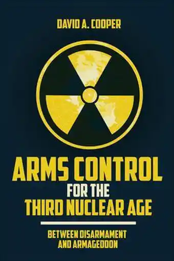 Bol.com Arms Control for the Third Nuclear Age aanbieding