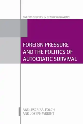 Bol.com Foreign Pressure and the Politics of Autocratic Survival aanbieding