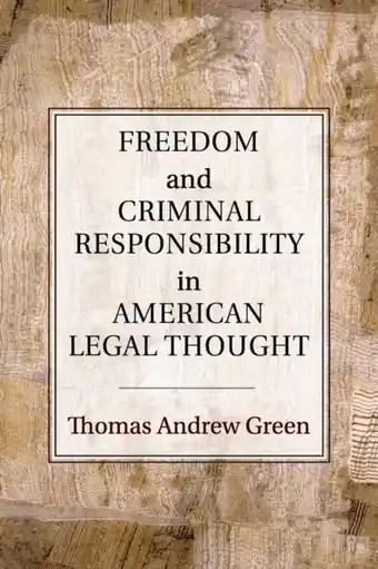 Bol.com Freedom and Criminal Responsibility in American Legal Thought aanbieding