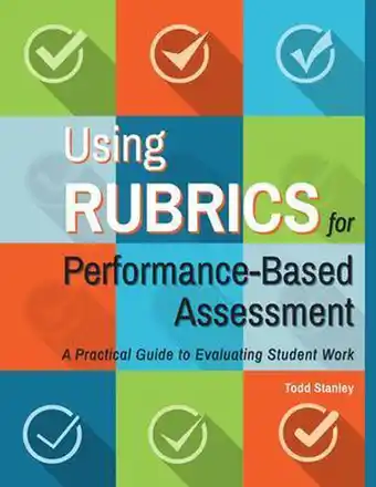 Bol.com Using Rubrics for Performance-Based Assessment: A Practical Guide to Evaluating Student Work aanbieding