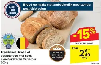Carrefour Market Traditioneel brood of boulotbrood met spelt Kwaliteitsketen 500 g aanbieding