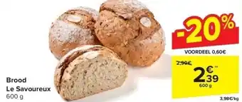Carrefour Brood Le Savoureux aanbieding