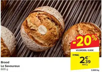 Carrefour Market Brood Le Savoureux 600 g aanbieding