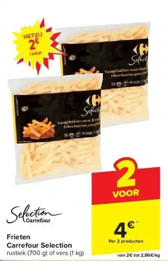 Carrefour Frieten Carrefour Selection aanbieding