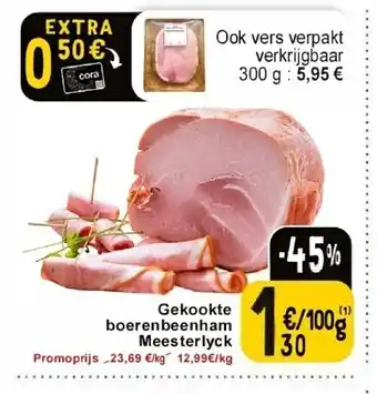 Cora Gekookte boerenbeenham Meesterlyck aanbieding
