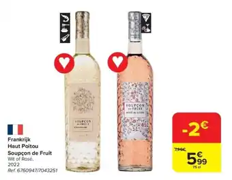 Carrefour Frankrijk Haut Poitou Soupçon de Fruit aanbieding